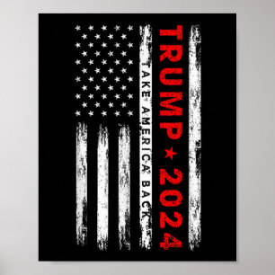 Trump 2024 Take America Back American Flag Patriot Poster