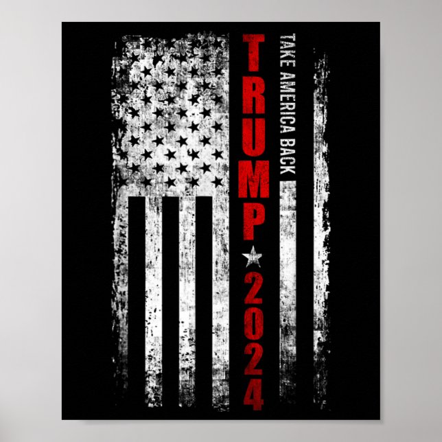 Trump 2024 Take America Back American Flag Patriot Poster (Front)