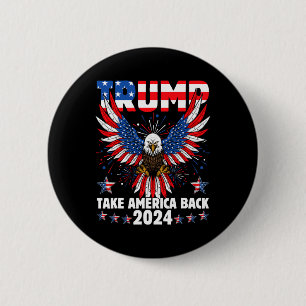 Trump 2024 Take America Back American Flag Trump 2 6 Cm Round Badge