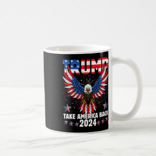 Trump 2024 Take America Back American Flag Trump 2 Coffee Mug