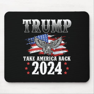 Trump 2024 Take America Back American Flag Trump 2 Mouse Mat