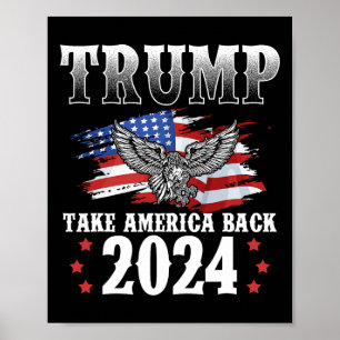 Trump 2024 Take America Back American Flag Trump 2 Poster