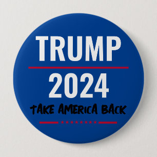 Trump 2024 Take America Back Campaign Button