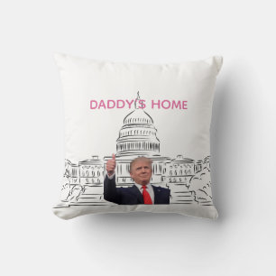 Trump 2024 Take America Back Daddy's Home Cushion