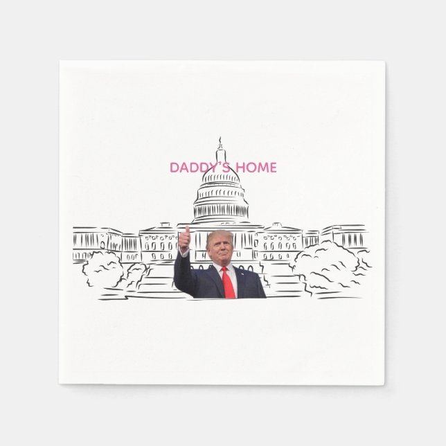 Trump 2024 Take America Back Daddy's Home  Napkin (Front)