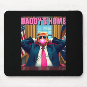 Trump 2024 Take America Back Daddy's Home Pink Bub Mouse Mat