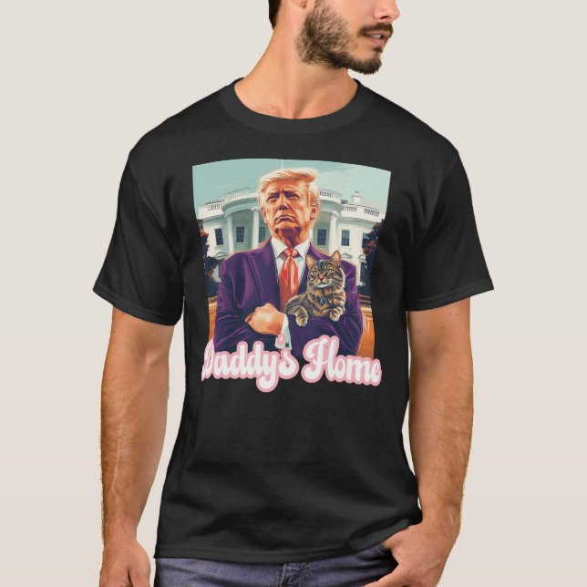 Trump 2024 Take America Back Daddy's Home Tabby Ca T-Shirt (Front)