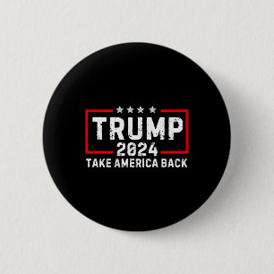 Trump 2024 Take America Back Election - The Return 6 Cm Round Badge