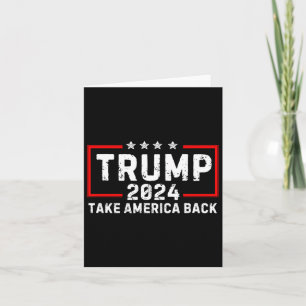 Trump 2024 Take America Back Election - The Return Card