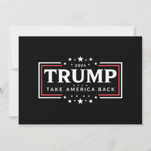 Trump 2024 Take America Back  Invitation