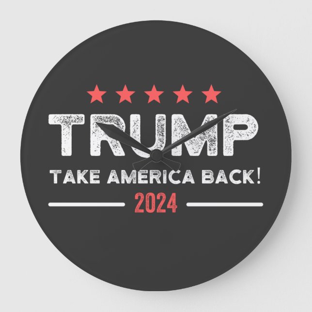 Trump 2024 Take America Back Large Clock (Front)