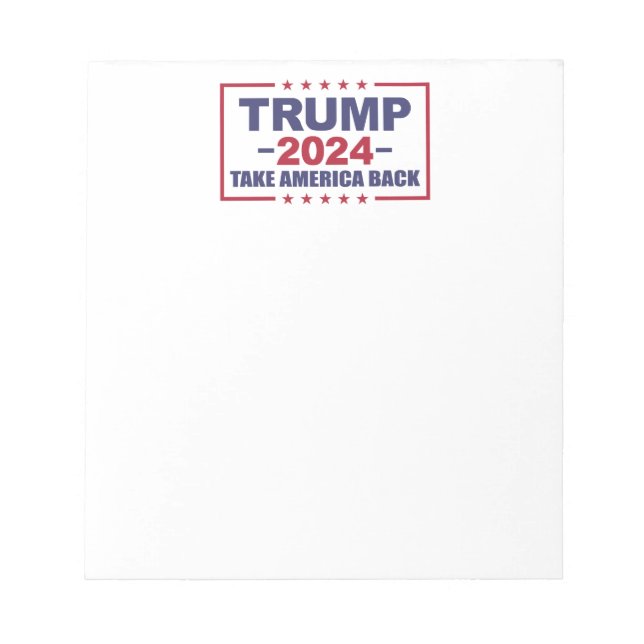 Trump 2024 Take America Back Notepad (Front)