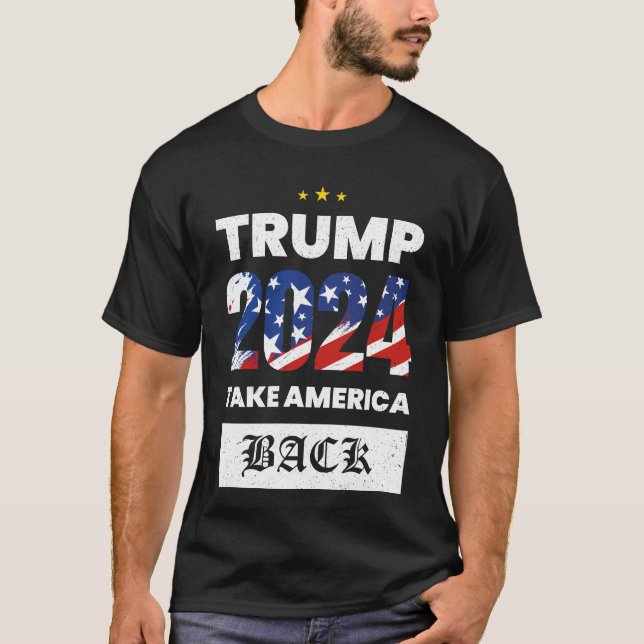 trump 2024 take america back T-Shirt (Front)