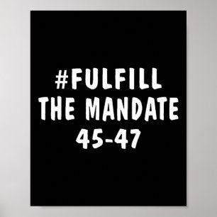 Trump 2024 Take America Byck And Fulfil The Manda Poster