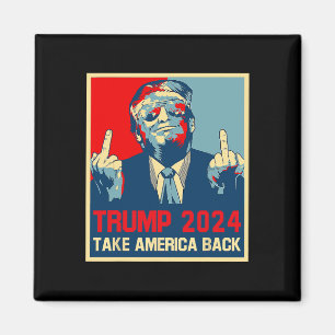 Trump 2024 Take America Byck Election 2024 Poster  Magnet