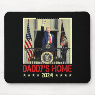 Trump 2024 Take America Ck Daddy's Home Trump 2024 Mouse Mat