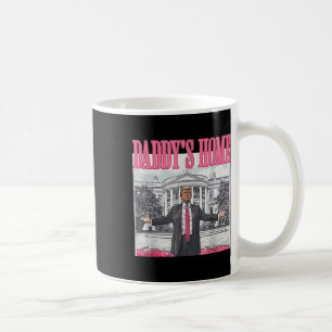 Trump 2024 Take America Ck Daddy's Home Trump Pink Coffee Mug