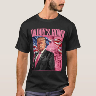 Trump 2024 Take America Ck Daddy's Home Trump Pink T-Shirt