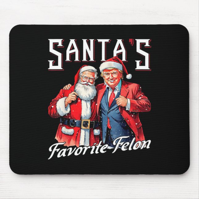Trump 2024 Take America Ck Santa's Favourite Felon Mouse Mat (Front)