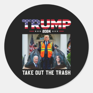 Trump 2024 Take Out The Trash Funny Trump Garbage  Classic Round Sticker
