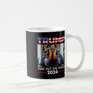 Trump 2024 Take Out The Trash Funny Trump Garbage  Coffee Mug