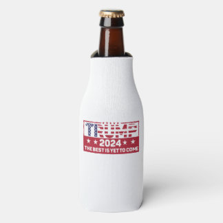 Trump 2024 - The Best Is Yet to Come Bottle Cooler