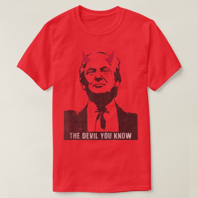 Trump 2024 - The Devil You Know Halloween Voter Co T-Shirt (Design Front)