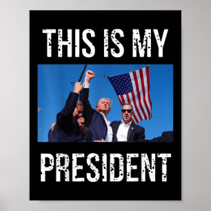 Trump 2024 This Is My President  Poster