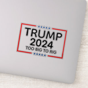 Trump 2024 Too Big To Rig