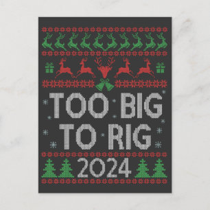 Trump 2024 Too Big To Rig Funny Ugly Xmas Sweater Invitation Postcard