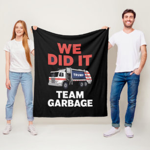 Trump 2024 Truck Garbage We Did It Team Garbage  Fleece Blanket