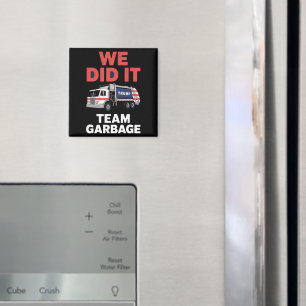 Trump 2024 Truck Garbage We Did It Team Garbage  Magnet