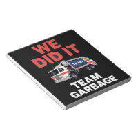 Trump 2024 Truck Garbage We Did It Team Garbage