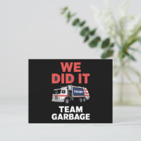 Trump 2024 Truck Garbage We Did It Team Garbage
