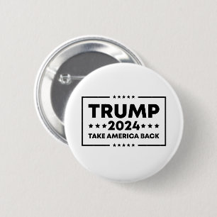 Trump 2024  Trump Take America Back 6 Cm Round Badge