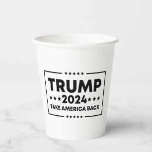 Trump 2024  Trump Take America Back Paper Cups