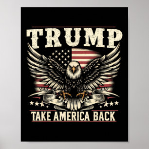 Trump 2024 Usa Flag Take America Back Eagle Americ Poster