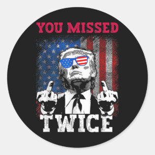 Trump 2024 Usa Flag You Missed Twice Classic Round Sticker