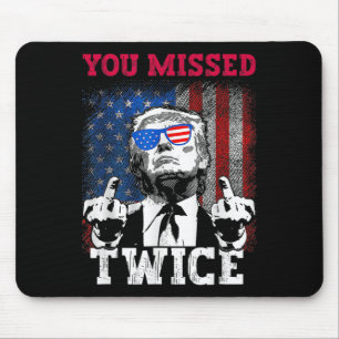 Trump 2024 Usa Flag You Missed Twice Mouse Mat
