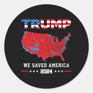 Trump 2024 We Saved America Presidential Election  Classic Round Sticker