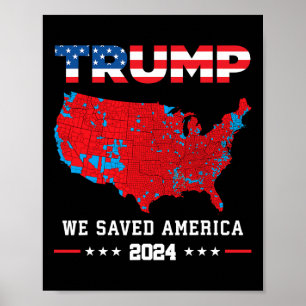 Trump 2024 We Saved America Presidential Election  Poster