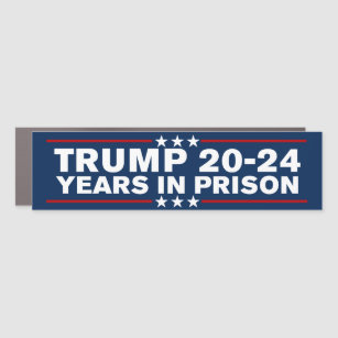 Trump 2024 Years In Prison Lock Him Up Anti-Trump Car Magnet