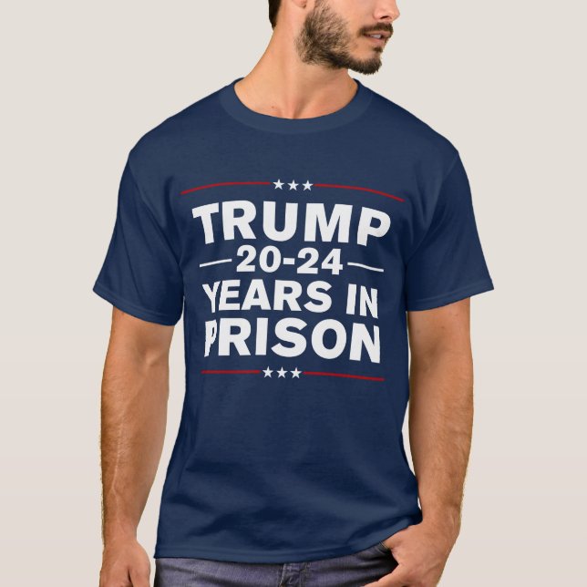 Trump 2024 Years In Prison Lock Him Up Anti-Trump T-Shirt (Front)