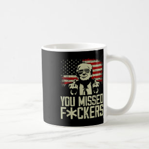 Trump 2024 You Missed Donald Trump Middle Finger  Coffee Mug