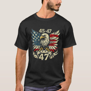 Trump 2025 ,45-47 Vintage American Eagle Flag T-Shirt