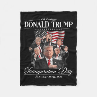 Trump 2025 47th President United State Inauguratio Fleece Blanket
