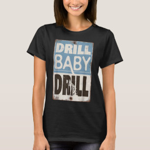 Trump 2025 Drill Baby Drill Costume _1 T-Shirt
