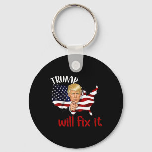 Trump 2025 Election Will Fix It Design Key Ring