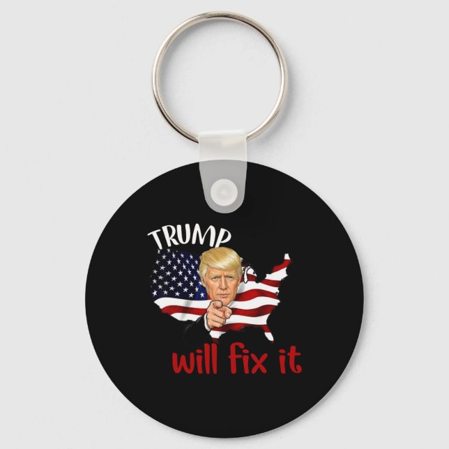 Trump 2025 Election Will Fix It Design  Key Ring (Front)