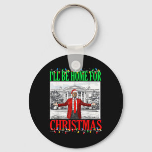 Trump 2025 I'll Be Home For Christmas Funny Trump Key Ring